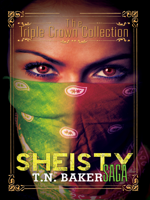Title details for The Sheisty Saga by T.N. Baker - Available